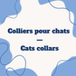 Colliers pour chats | Cats collars
